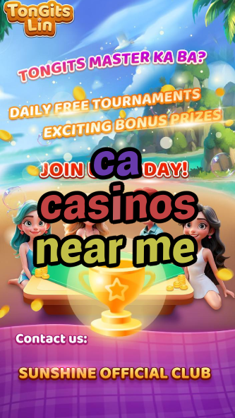 ca casinos near me-igamblinglist.com